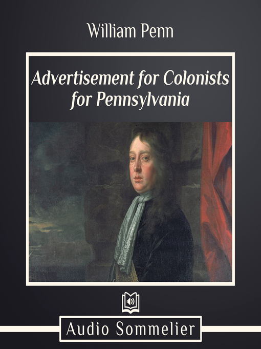 Title details for Advertisement for Colonists for Pennsylvania by William Penn - Available